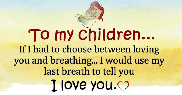 to my children