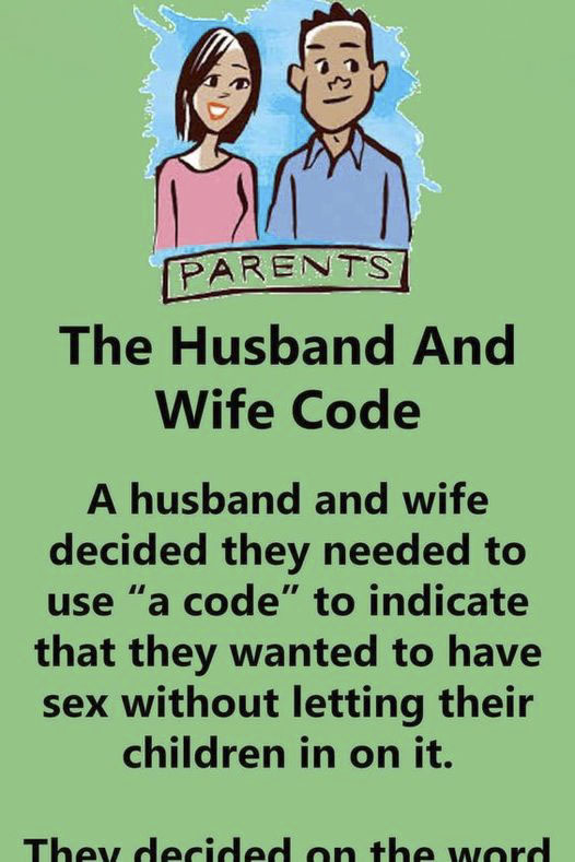 A Husband And Wife Decided They Needed To Use “A Code”