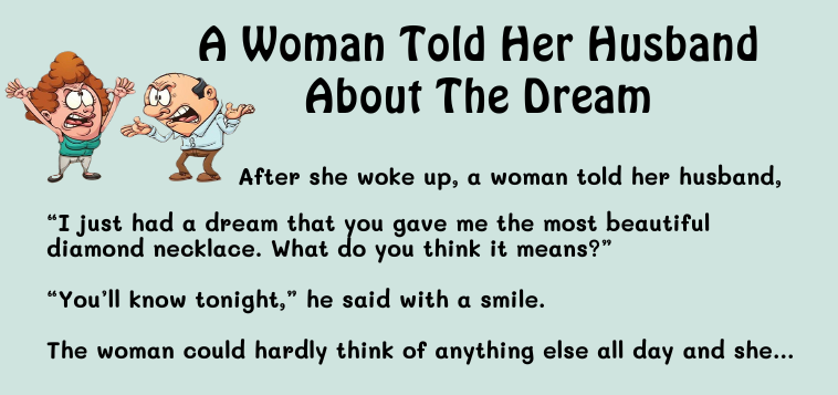 A Woman Told Her Husband About The Dream