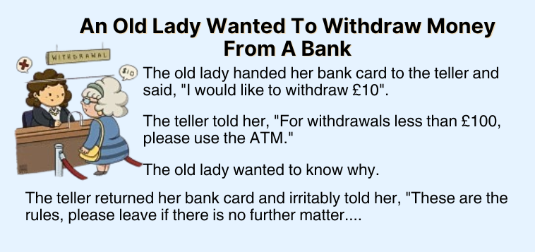 An Old Lady Wanted To Withdraw Money