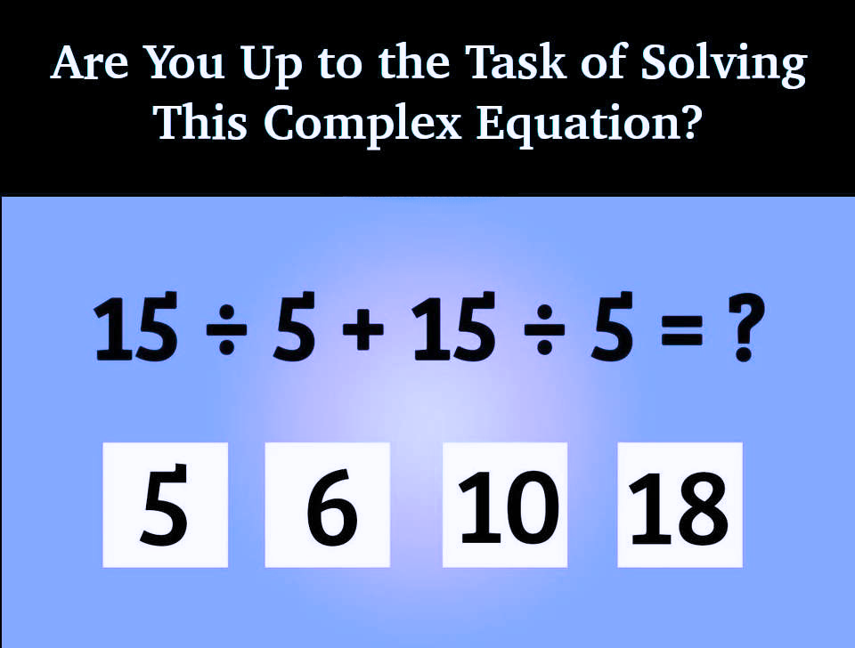 Are You Up to the Task of Solving This Complex Equation?