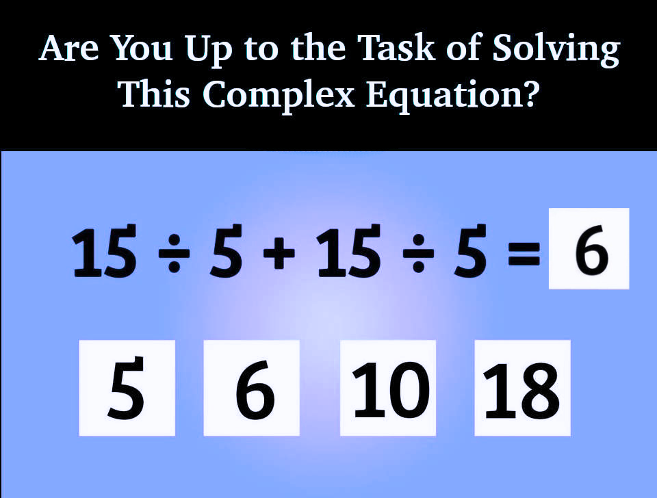 Are You Up to the Task of Solving This Complex Equation?