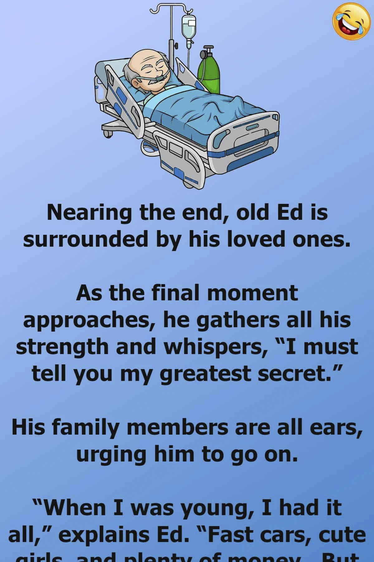 Funny Joke Old Ed Has A Secret T