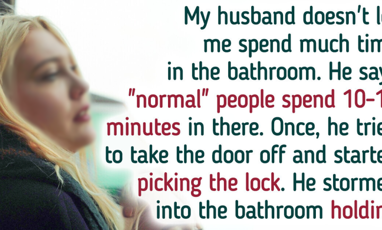 My Husband Picks the Bathroom Lock When I Spend Too Much Time in the Shower