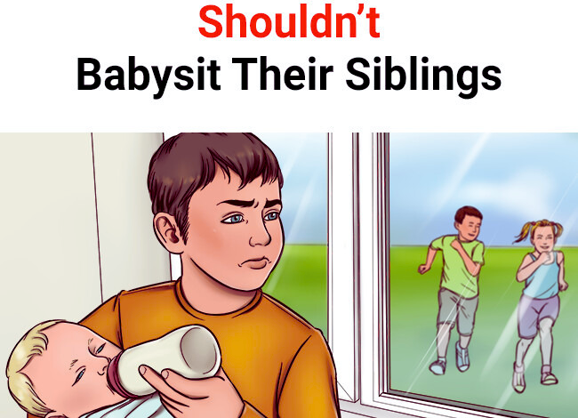 Why Your Older Kids Shouldnt Babysit Their Siblings